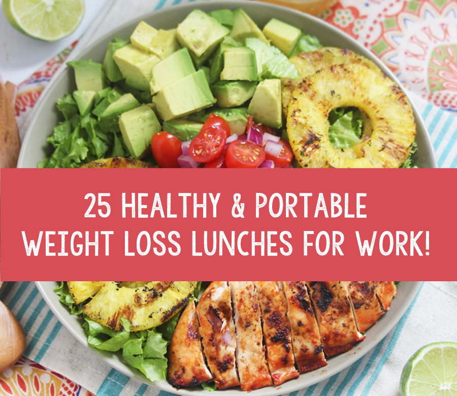 Healthy Lunches For Work
 25 Healthy & Portable Weight Loss Lunches For Work