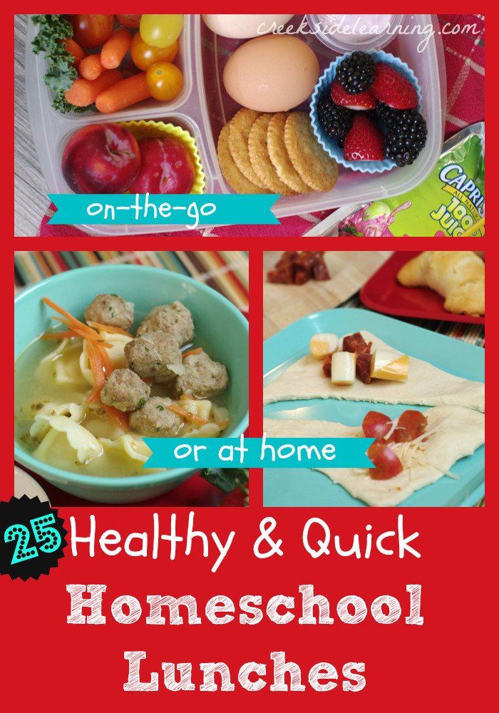 Healthy Lunches To Make At Home
 25 Healthy and Easy Homeschool Lunch Ideas