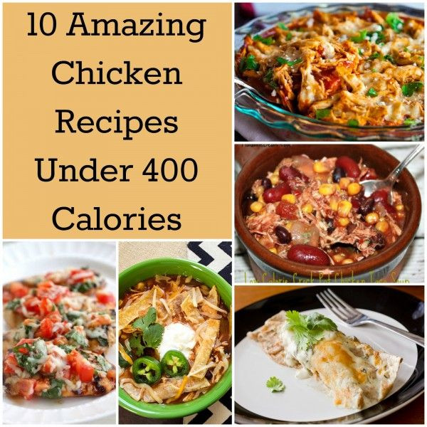 Healthy Lunches Under 400 Calories
 10 Amazing Chicken Recipes Under 400 Calories