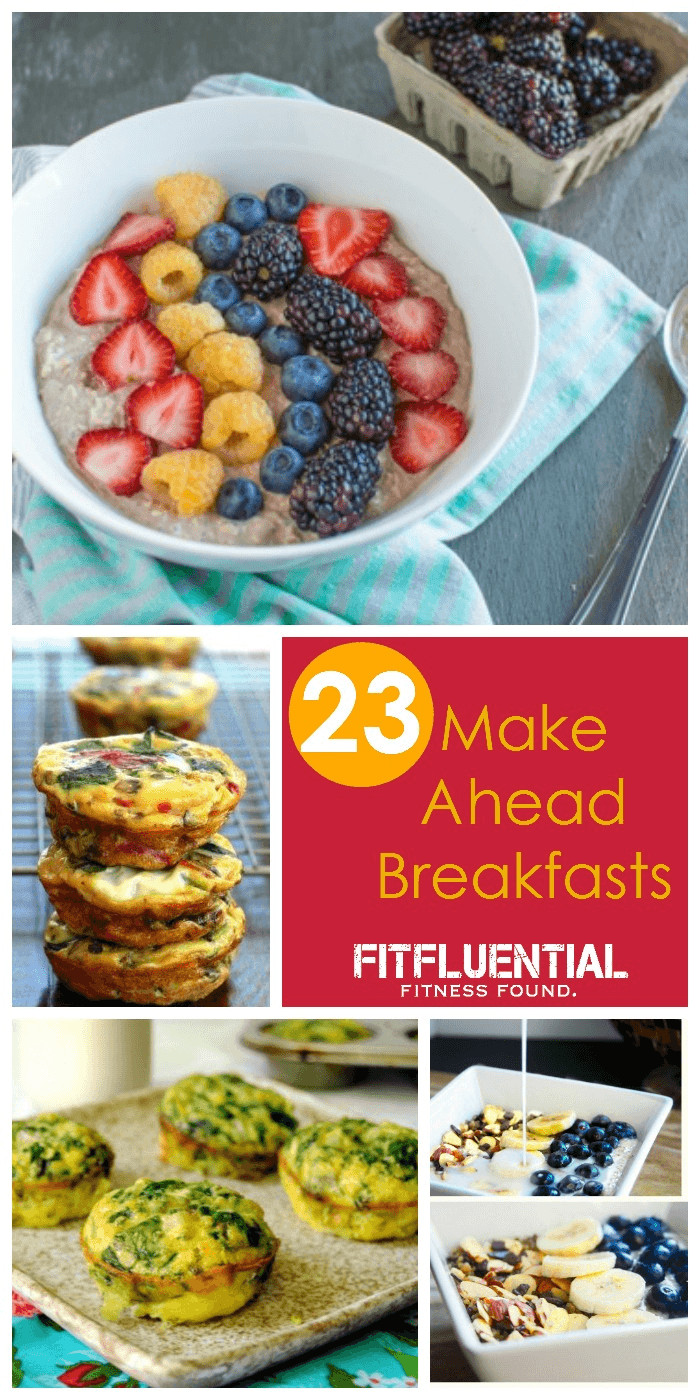 Healthy Make Ahead Breakfast Recipes
 23 Make Ahead Breakfast Recipes FitFluential