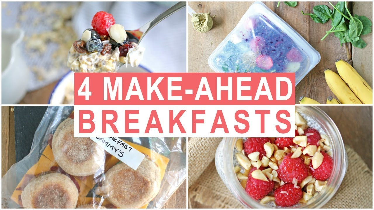 Healthy Make Ahead Breakfast Recipes
 4 Healthy Make Ahead Breakfast Recipes