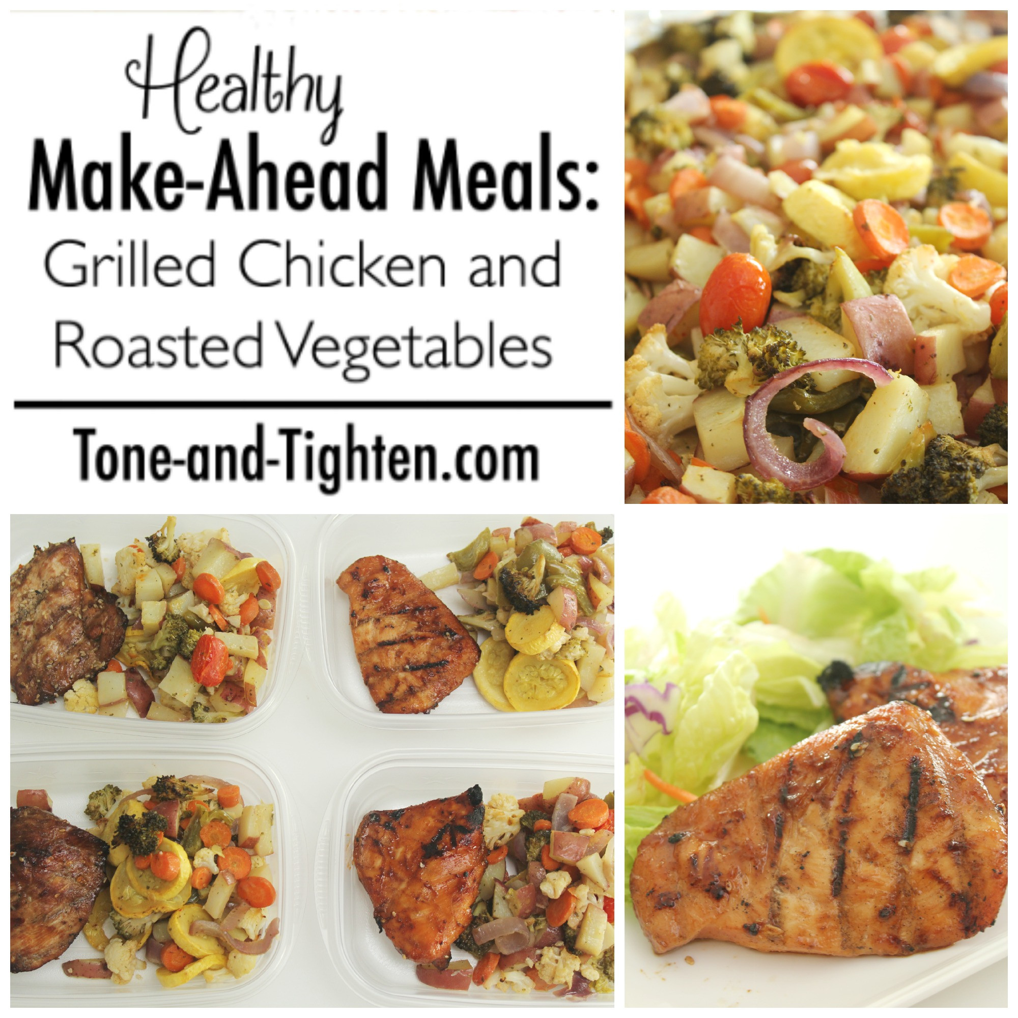 Healthy Make Ahead Dinners
 Healthy Make Ahead Meals Grilled Chicken and Roasted