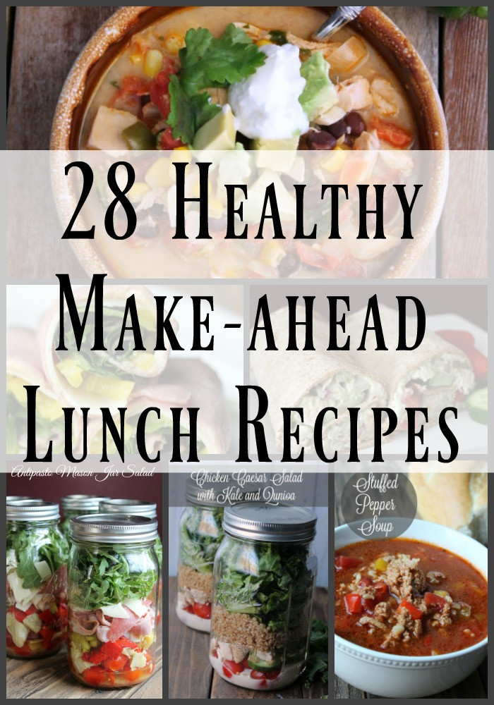 Healthy Make Ahead Lunches
 28 Healthy Make Ahead Lunch Recipes Organize Yourself Skinny