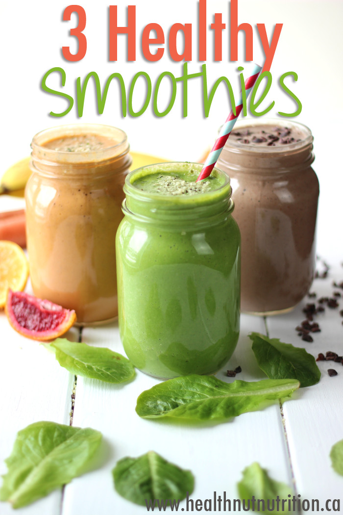 Healthy Meal Smoothies
 3 Healthy Smoothie Recipes