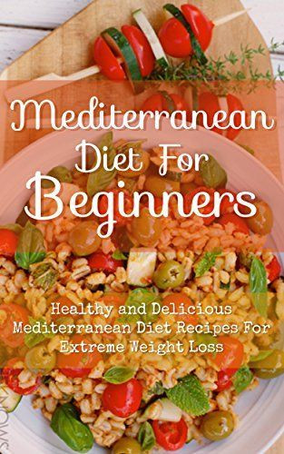 Healthy Mediterranean Diet Recipes
 Mediterranean Diet For Beginners Healthy and Delicious