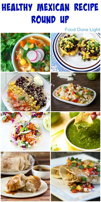 Healthy Mexican Food Recipes
 Healthy Mexican Recipe Round Up Food Done Light