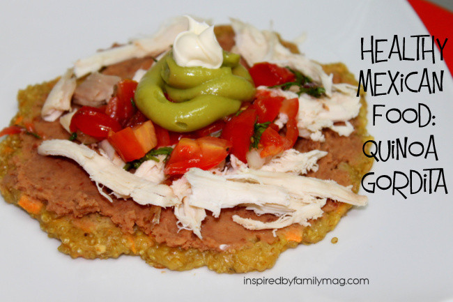 Healthy Mexican Snacks
 Healthy Mexican Food Quinoa Gorditas Inspired by Family