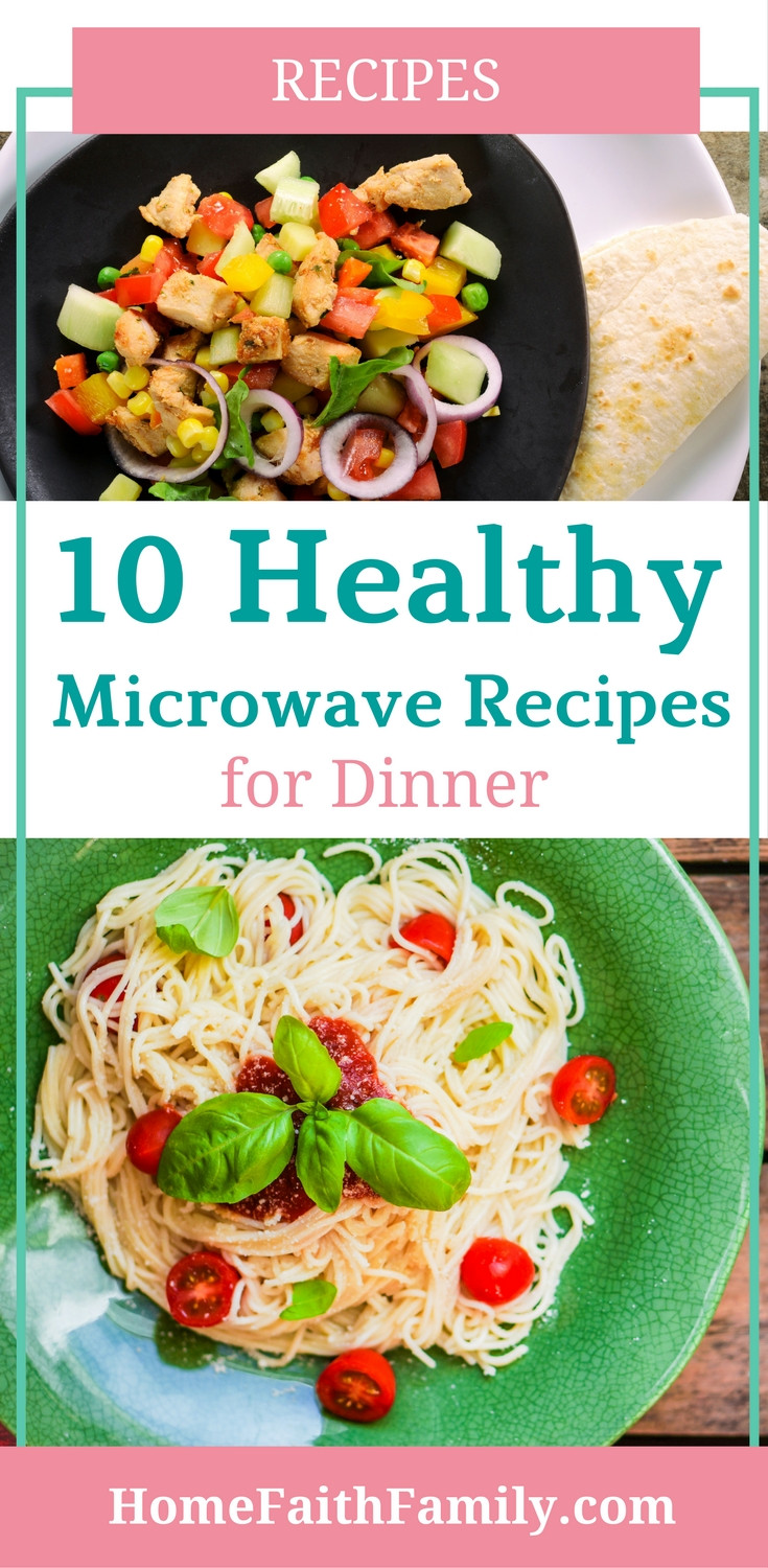 Healthy Microwave Dinners
 10 Healthy Microwave Recipes for Dinner Home Faith Family