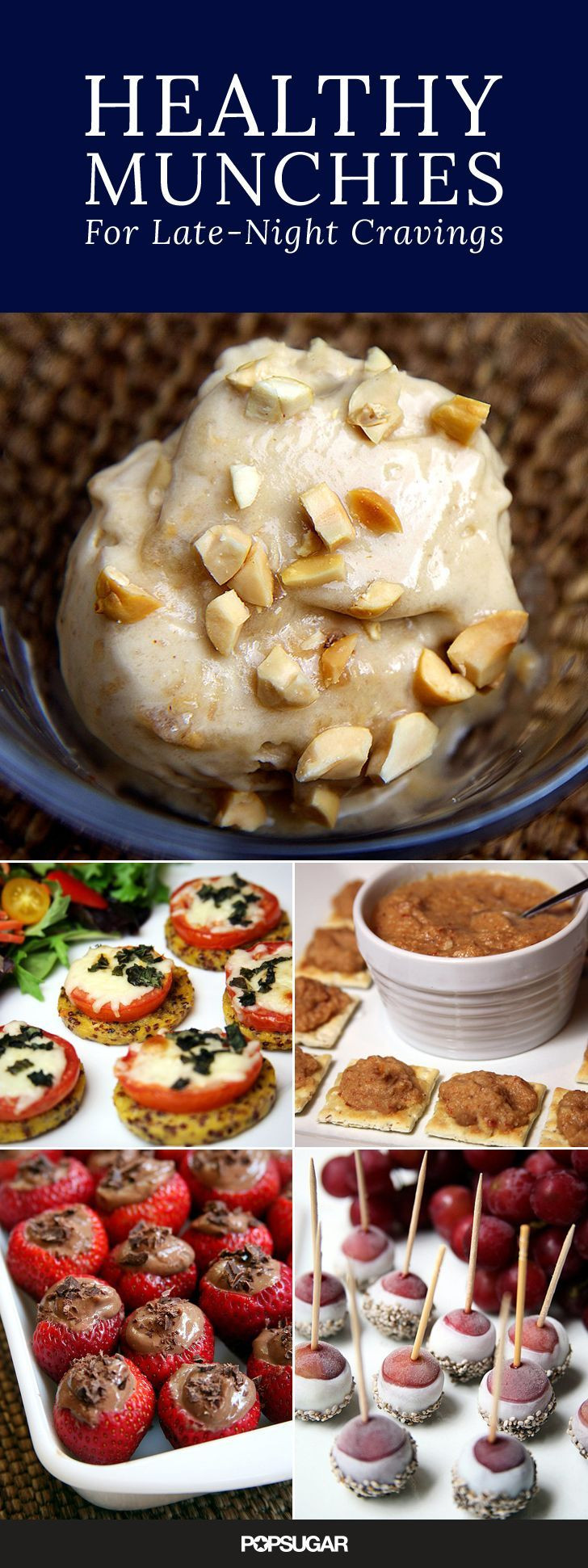 Healthy Munchie Snacks
 12 Healthy Snacks That Are Perfect For the Midnight