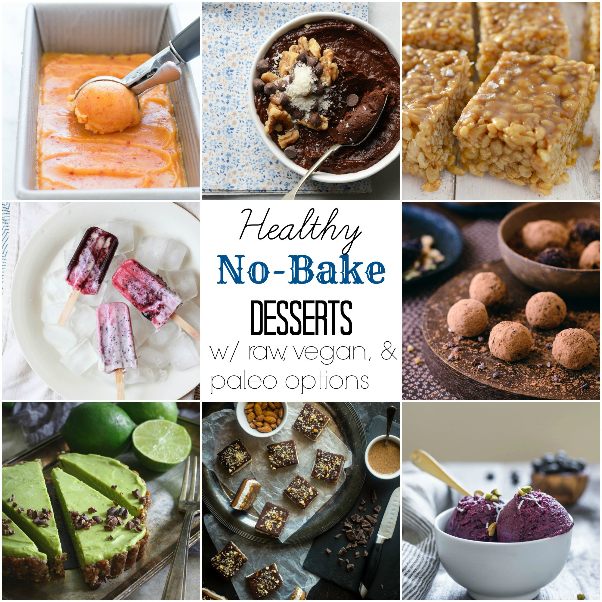 Healthy No Bake Desserts
 53 Healthy No Bake Desserts With Vegan and Paleo Options