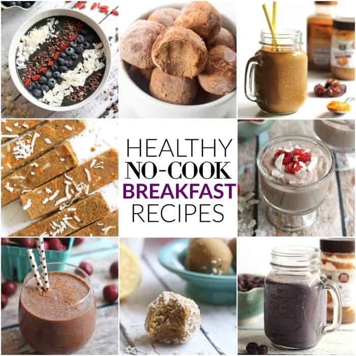 Healthy No Cook Breakfast 20 Ideas for Healthy Vegan No Cook Breakfast Recipes