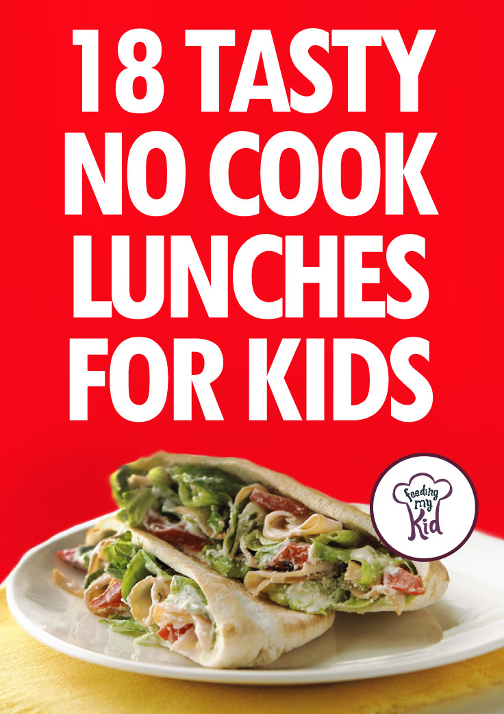 Healthy No Cook Lunches
 No Cook Lunches for Kids 18 Tasty Ideas for Your Kid s Lunch