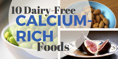 Healthy Non Dairy Snacks
 10 Non Dairy Calcium Rich Foods