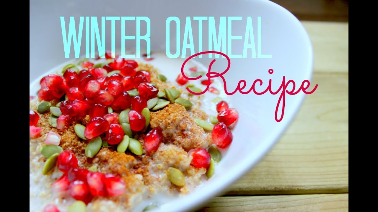 Healthy Oatmeal Ideas For Breakfast
 Winter Oatmeal Recipe Healthy Breakfast Ideas