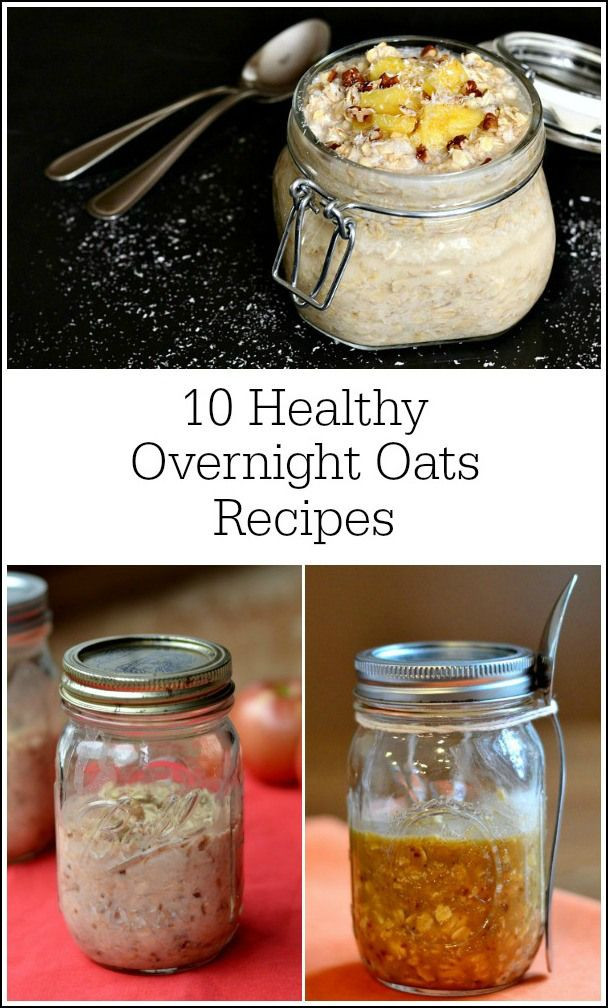 Healthy Overnight Breakfast
 This roundup of healthy overnight oats recipes will help