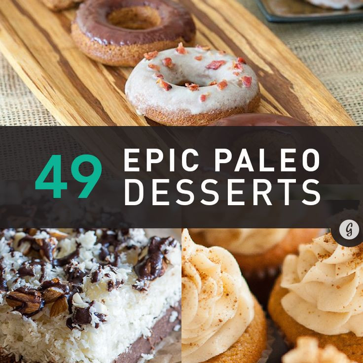 Healthy Paleo Desserts
 49 Paleo Desserts That Taste Anything But