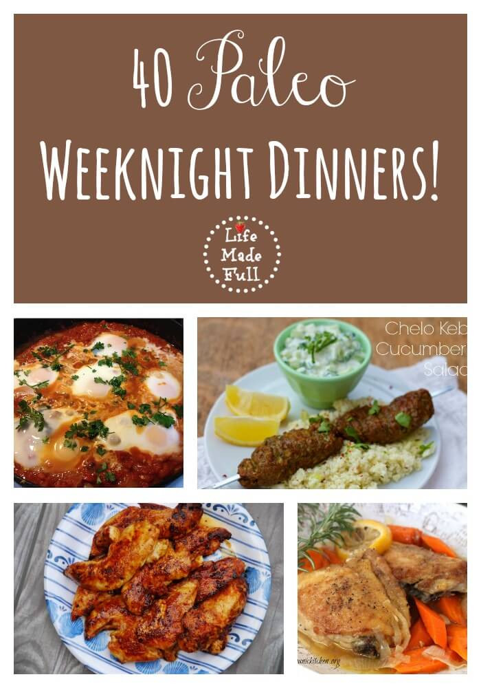 Healthy Paleo Dinners
 40 Fast and Easy Paleo Dinners Life Made Full