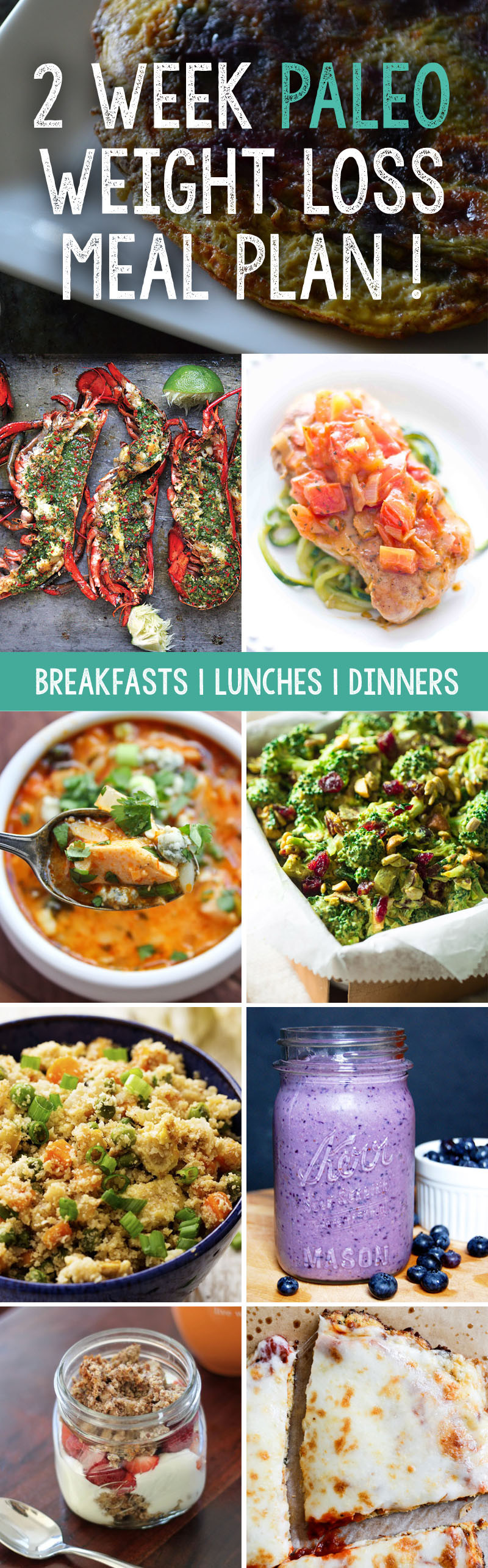 Healthy Paleo Dinners
 2 Week Paleo Meal Plan That Will Help You Lose Weight Fast