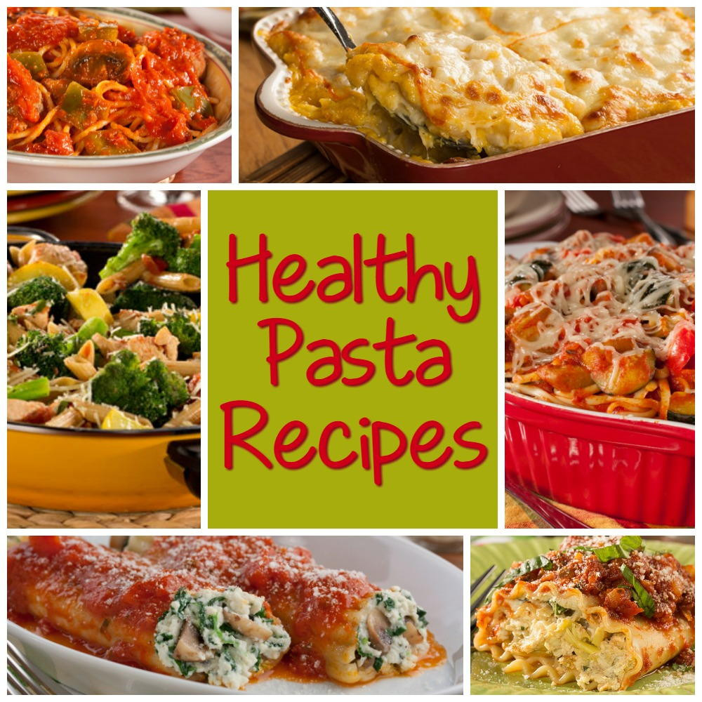 Healthy Pasta Dinners
 Healthy Pasta Recipes 6 of Our Best Pasta Dinner Recipes