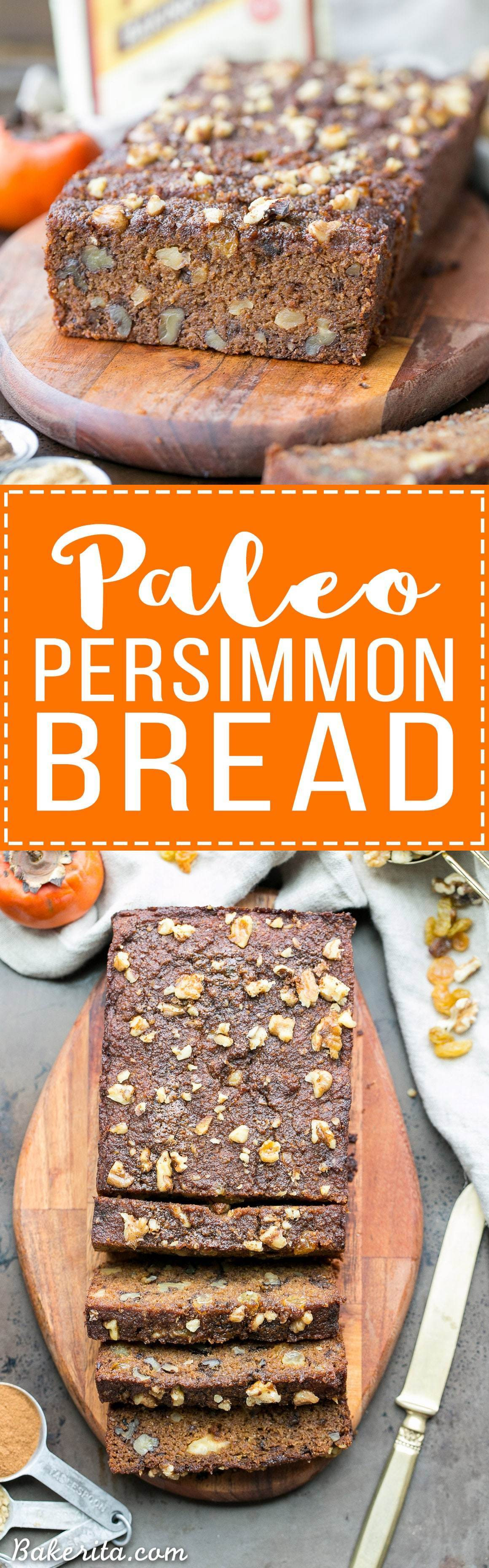 Healthy Persimmon Bread
 Paleo Persimmon Bread Bakerita