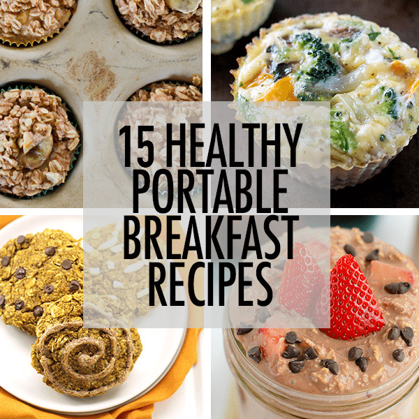 Healthy Portable Breakfast
 15 Healthy Portable Breakfast Recipes