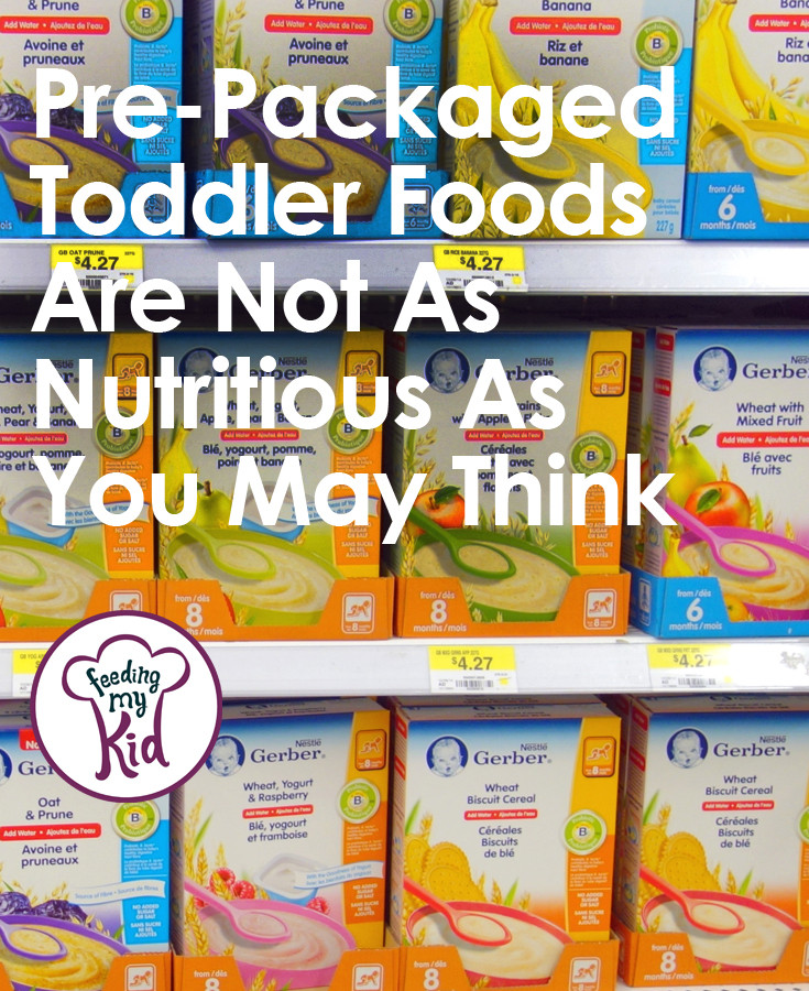 Healthy Prepackaged Snacks For Adults
 Toddler Foods Are Not As Nutritious As You Might Think