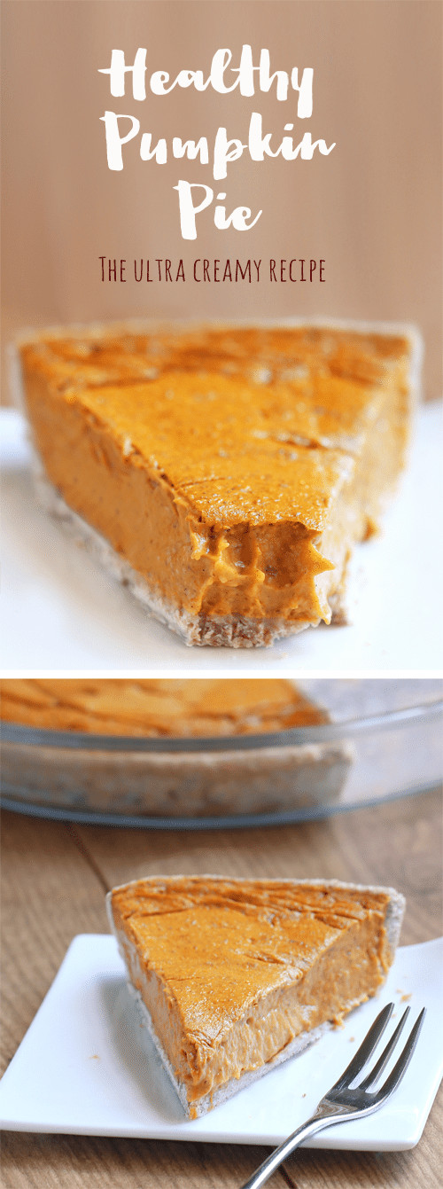 Healthy Pumpkin Pie Recipe
 Healthy Pumpkin Pie The Creamiest Pie You ll Ever Taste