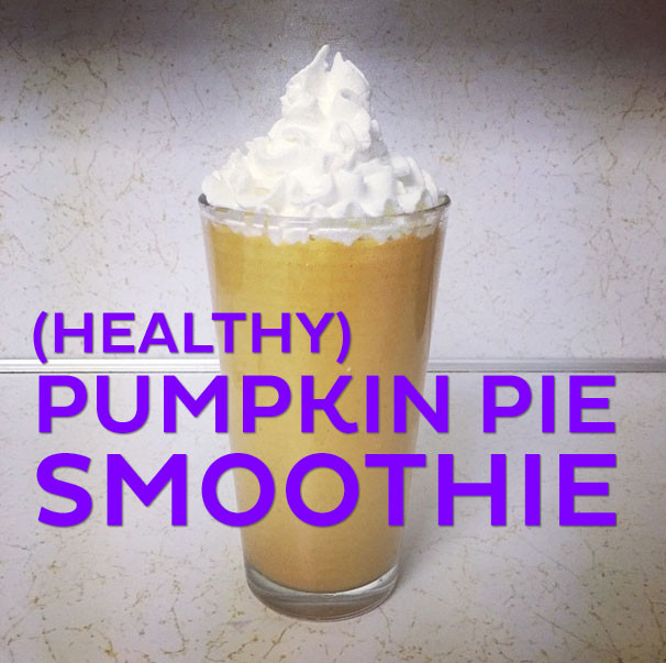 Healthy Pumpkin Pie Smoothie
 Healthy Pumpkin Pie Smoothie