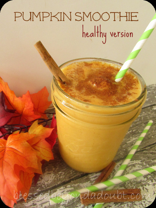 Healthy Pumpkin Recipes Easy
 Healthy Pumpkin Smoothie Recipe Blessed Beyond A Doubt