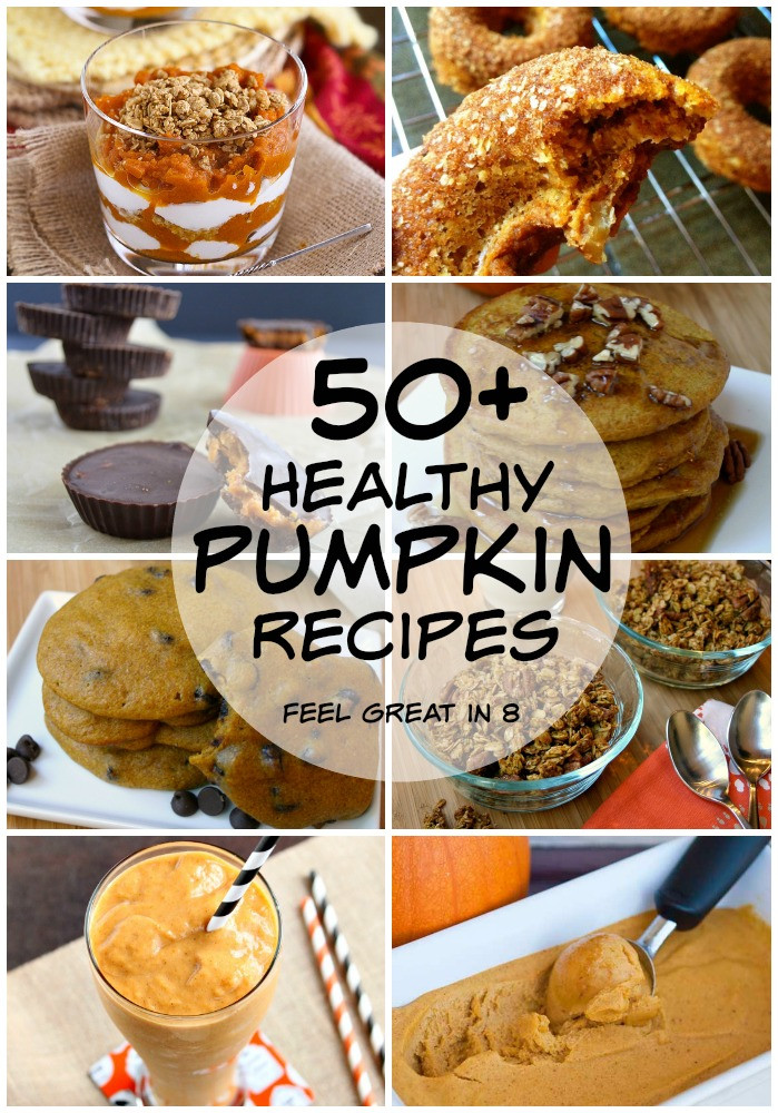 Healthy Pumpkin Recipes
 50 Healthy Pumpkin Recipes Feel Great in 8 Blog