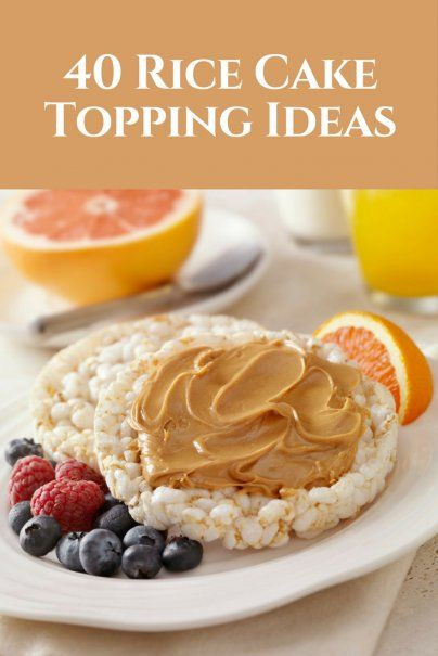 Healthy Rice Cake Snacks
 40 Rice Cake Topping Ideas