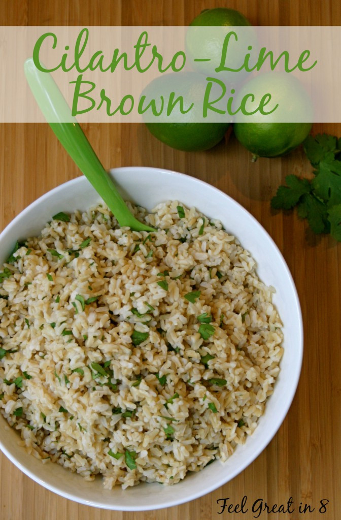 Healthy Rice Side Dishes
 Cilantro Lime Brown Rice Feel Great in 8 Blog