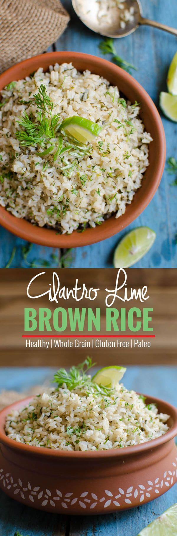 Healthy Rice Side Dishes
 Cilantro Lime Brown Rice Recipe