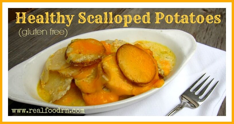 Healthy Scalloped Potatoes
 Healthy Scalloped Potatoes Real Food RN