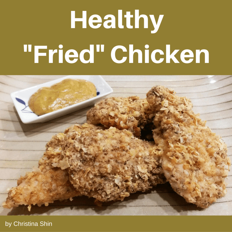 Healthy Sides For Fried Chicken
 Healthy "Fried" Chicken