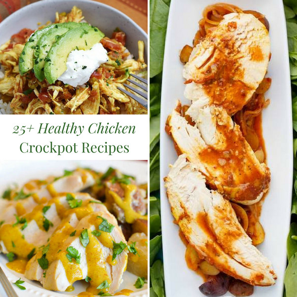 Healthy Slow Cooker Chicken Recipes For Weight Loss
 25 Healthy Chicken Crockpot Recipes Tshanina Peterson