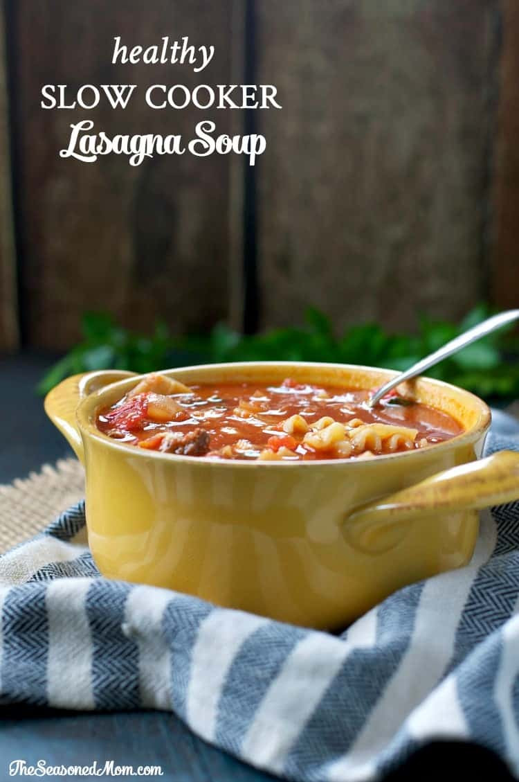 Healthy Slow Cooker Lasagna
 Healthy Slow Cooker Lasagna Soup The Seasoned Mom