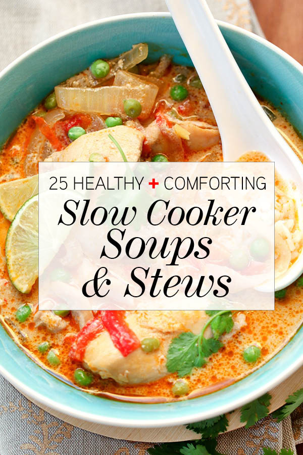 Healthy Slow Cooker Soups
 25 Healthy and forting Slow Cooker Soups & Stews