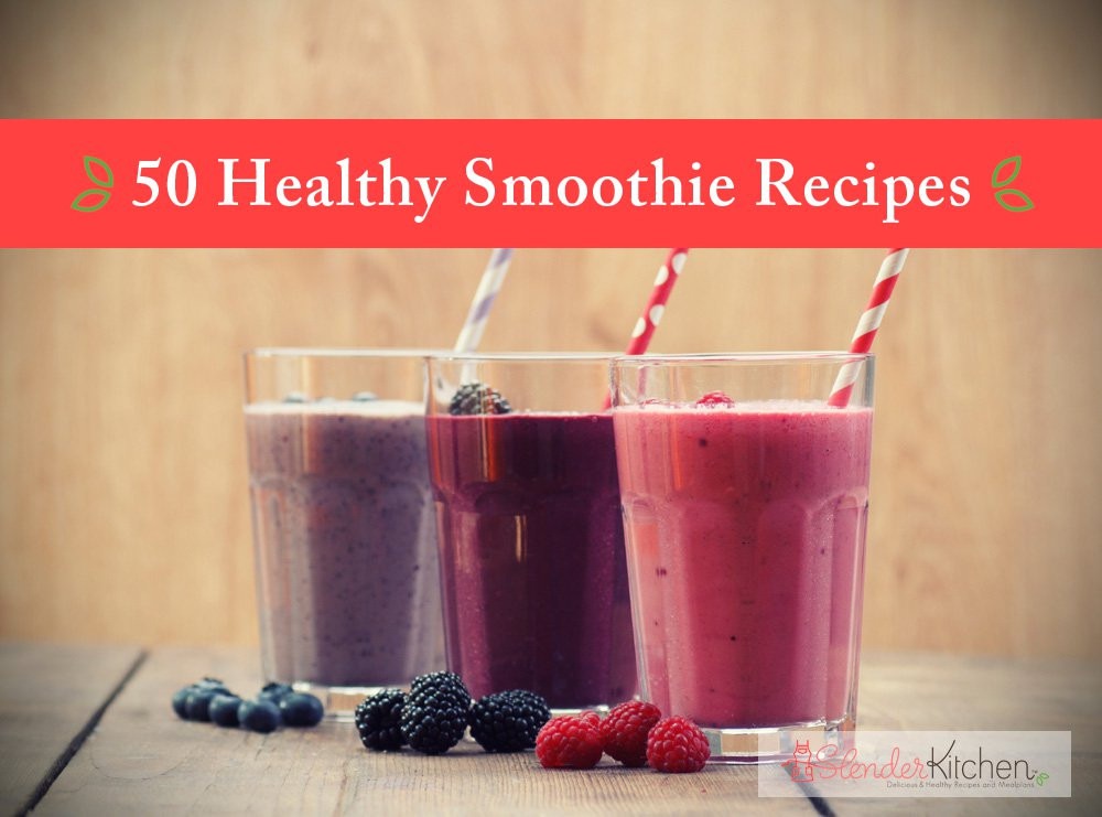 Healthy Smoothie Recipes
 Healthy Smoothie Recipes Slender Kitchen