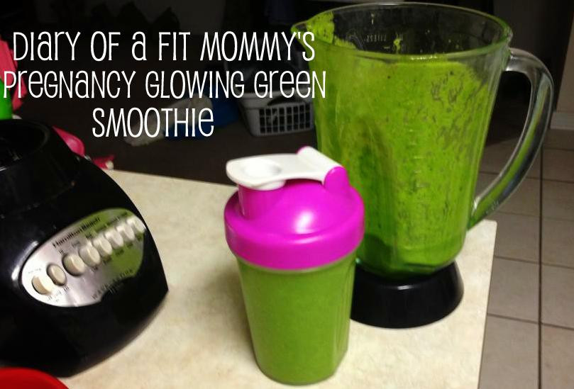 Healthy Smoothies During Pregnancy
 Diary of a Fit Mommy Diary of a Fit Mommy s Pregnancy