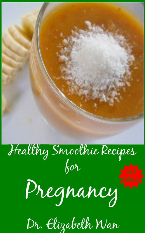 Healthy Smoothies During Pregnancy
 Healthy Smoothie Recipes for Pregnancy 2nd Edition