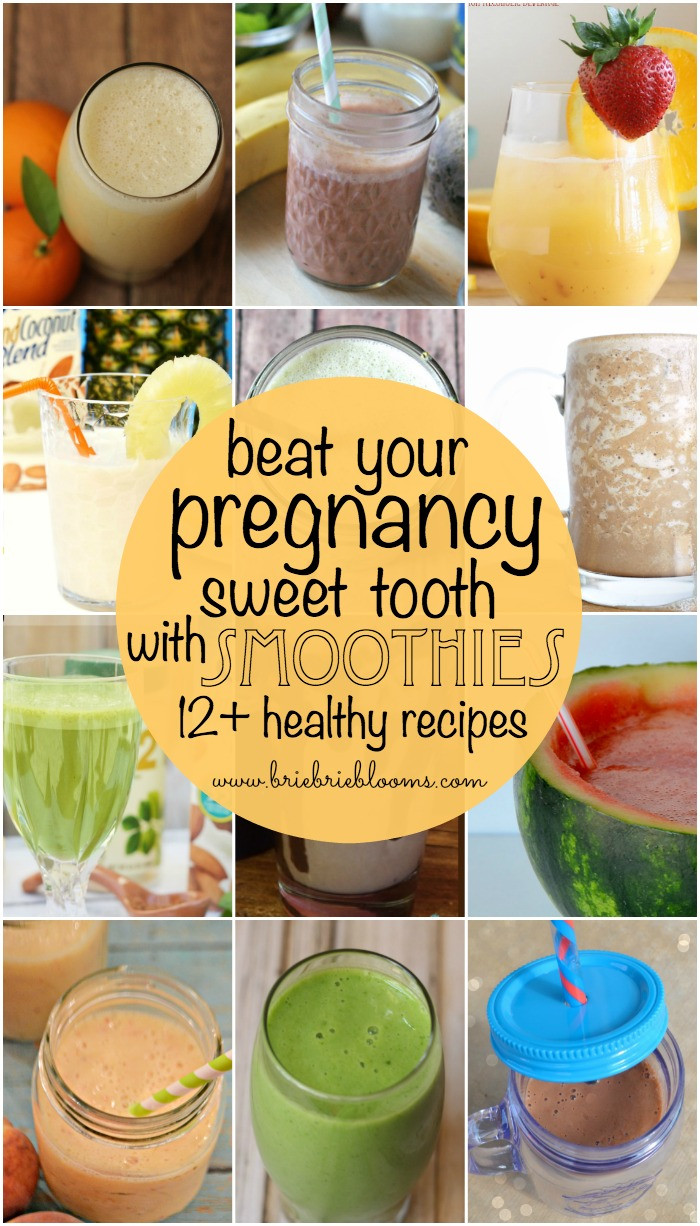 Healthy Smoothies During Pregnancy
 Healthy pregnancy smoothie recipes Brie Brie Blooms