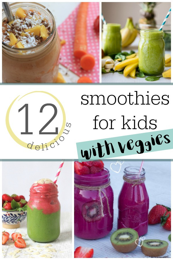Healthy Smoothies For Kids With Veggies
 12 veggie smoothies for kids