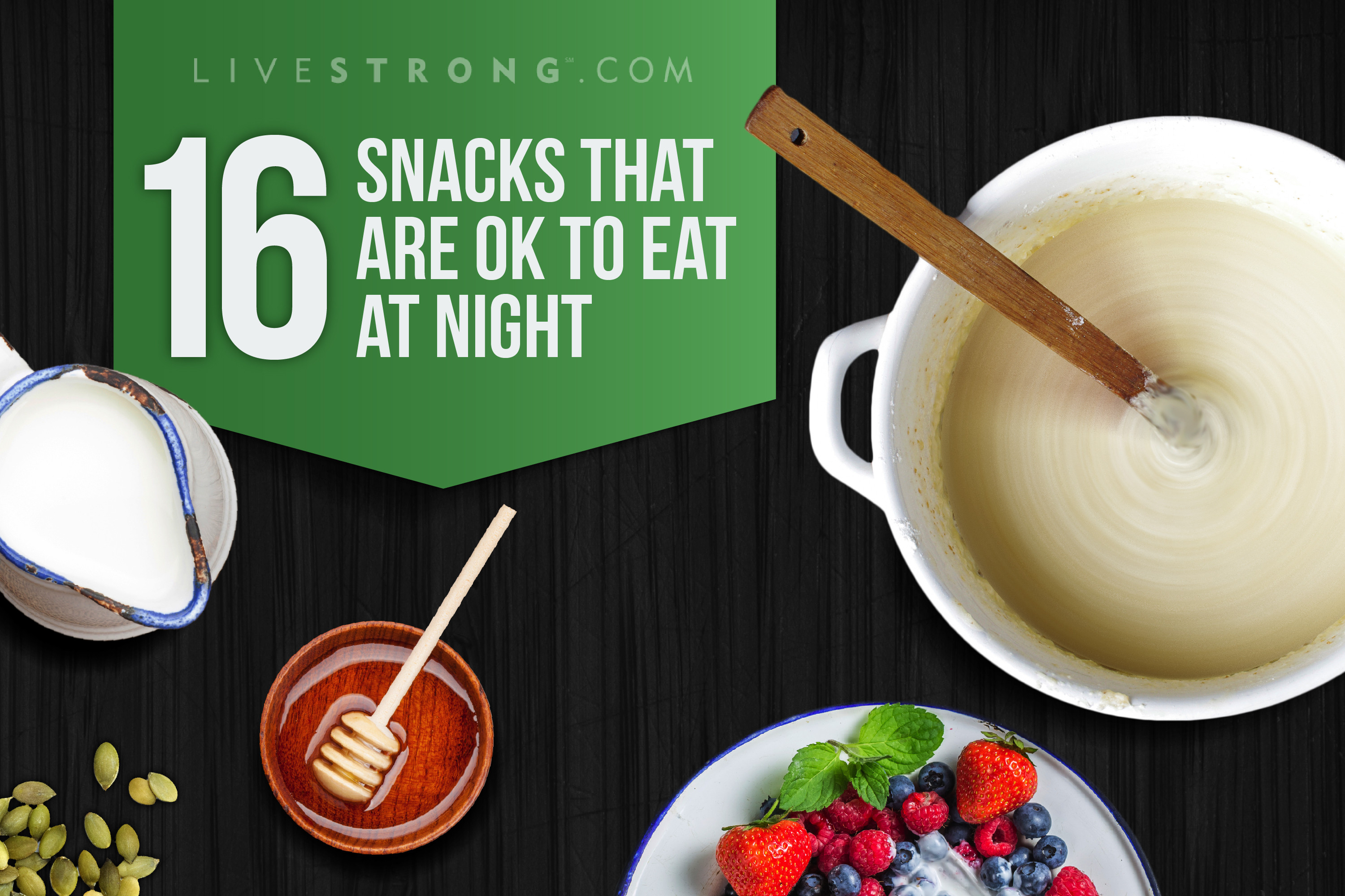 Healthy Snacks At Night
 healthy foods to eat at night to lose weight