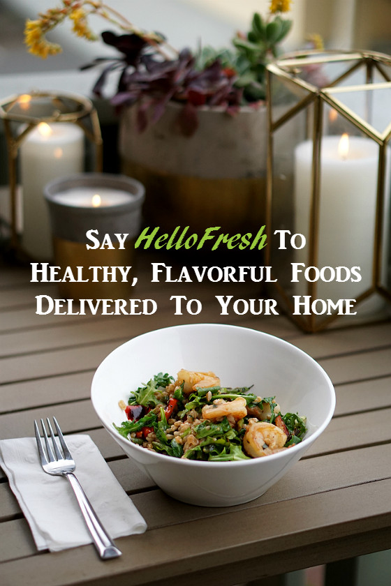 Healthy Snacks Delivered To Home
 Say HelloFresh To Healthy Flavorful Foods Delivered To You