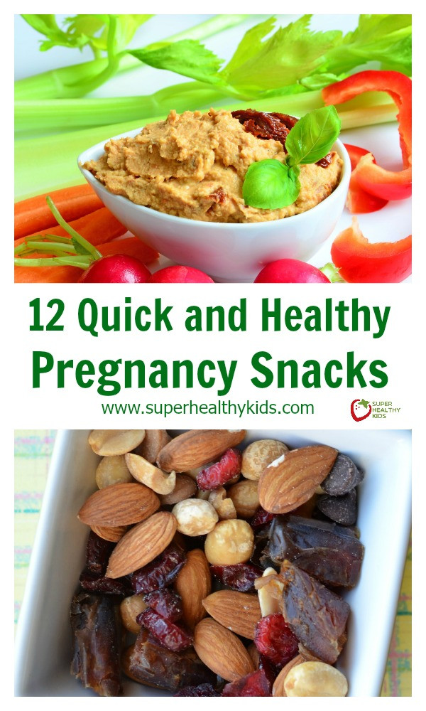 Healthy Snacks During Pregnancy
 12 Quick and Healthy Pregnancy Snacks