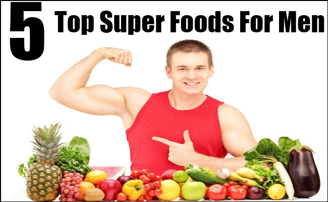 Healthy Snacks For Men
 Top 5 Super Foods For Men