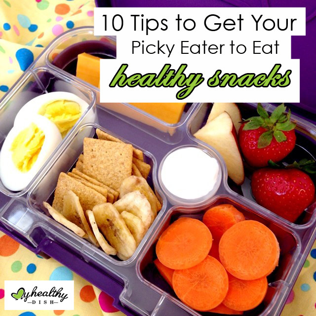 Healthy Snacks For Picky Eaters
 10 Tips to Get Your Picky Eater to Eat Healthy Snacks — My