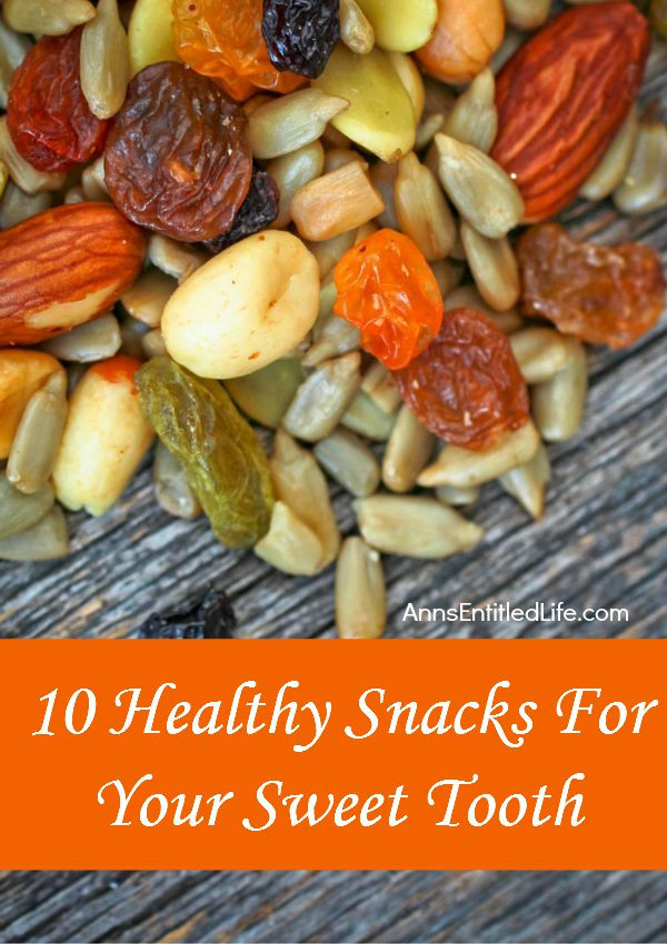 Healthy Snacks For Sweet Cravings
 10 Healthy Snacks For Your Sweet Tooth