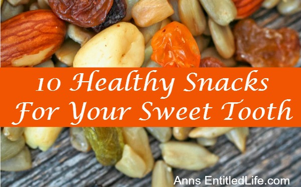 Healthy Snacks For Sweet Tooth
 10 Healthy Snacks For Your Sweet Tooth